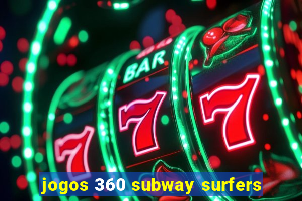 jogos 360 subway surfers